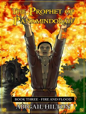 cover image of The Prophet of Panamindorah, Book 3 Fire and Flood